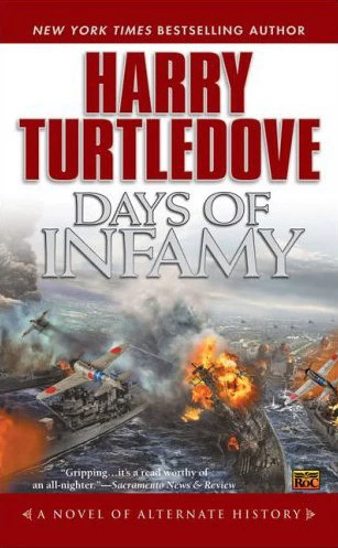 Days of Infamy (Infamy Duology / Pearl Harbor #1) by Harry Turtledove