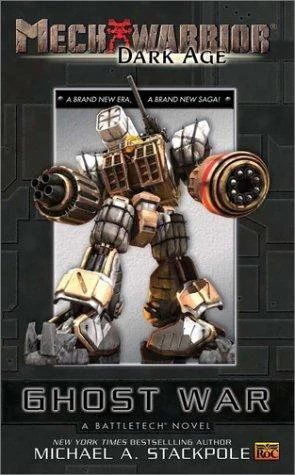 Ghost War (Mechwarrior: Dark Age #1) by Michael A. Stackpole