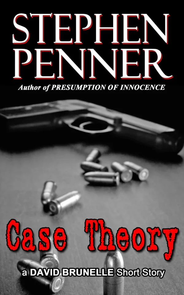 Case Theory (David Brunelle Legal Thriller Series #4.6) by Stephen Penner