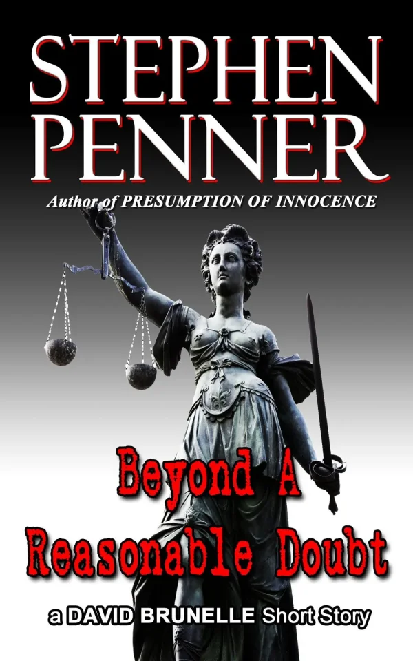 Beyond A Reasonable Doubt (David Brunelle Legal Thriller Series #4.5) by Stephen Penner