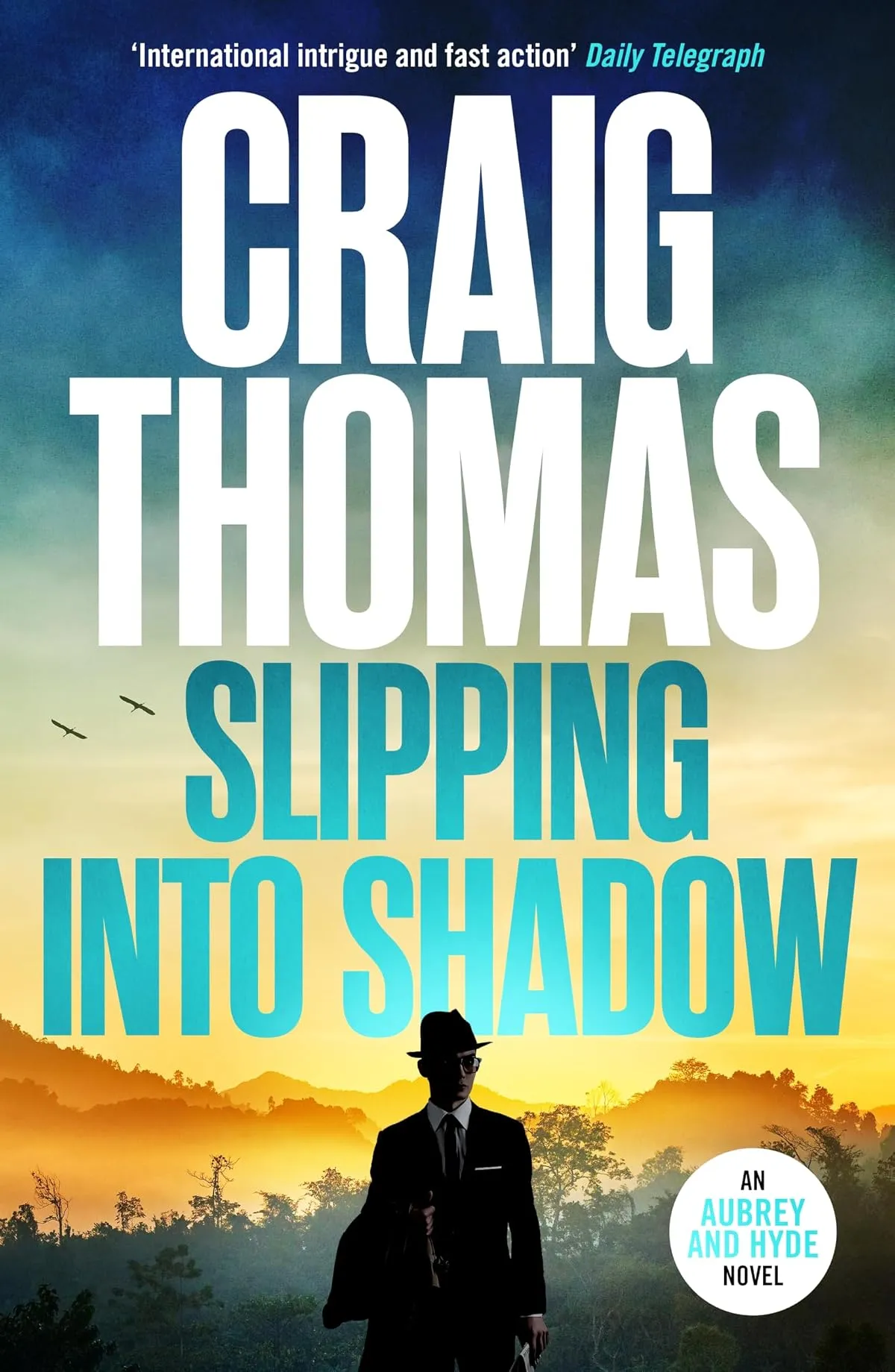 Slipping into Shadow (The Kenneth Aubrey & Patrick Hyde #10) by Craig Thomas