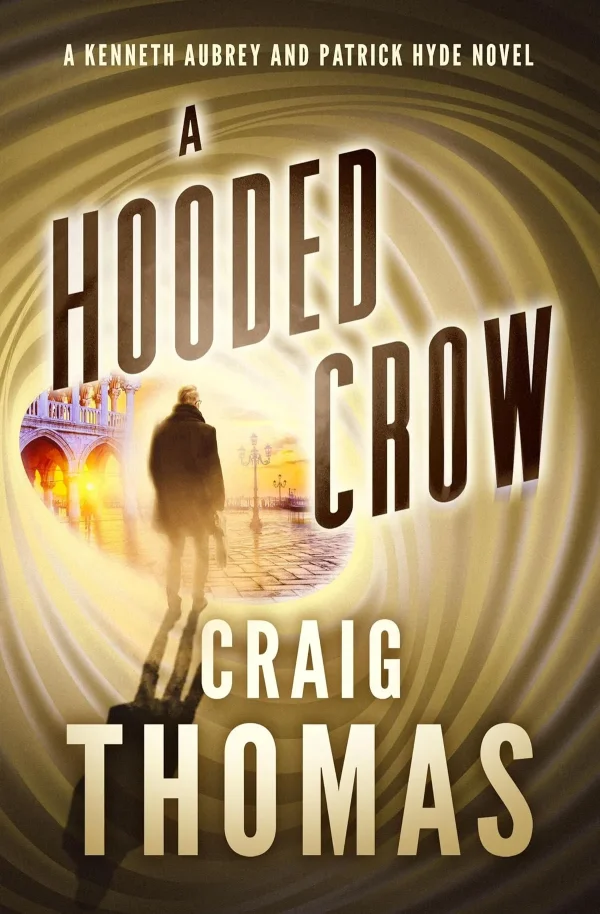 A Hooded Crow (The Kenneth Aubrey & Patrick Hyde #8) by Craig Thomas