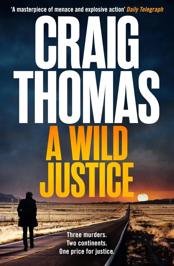 A Wild Justice by Craig Thomas