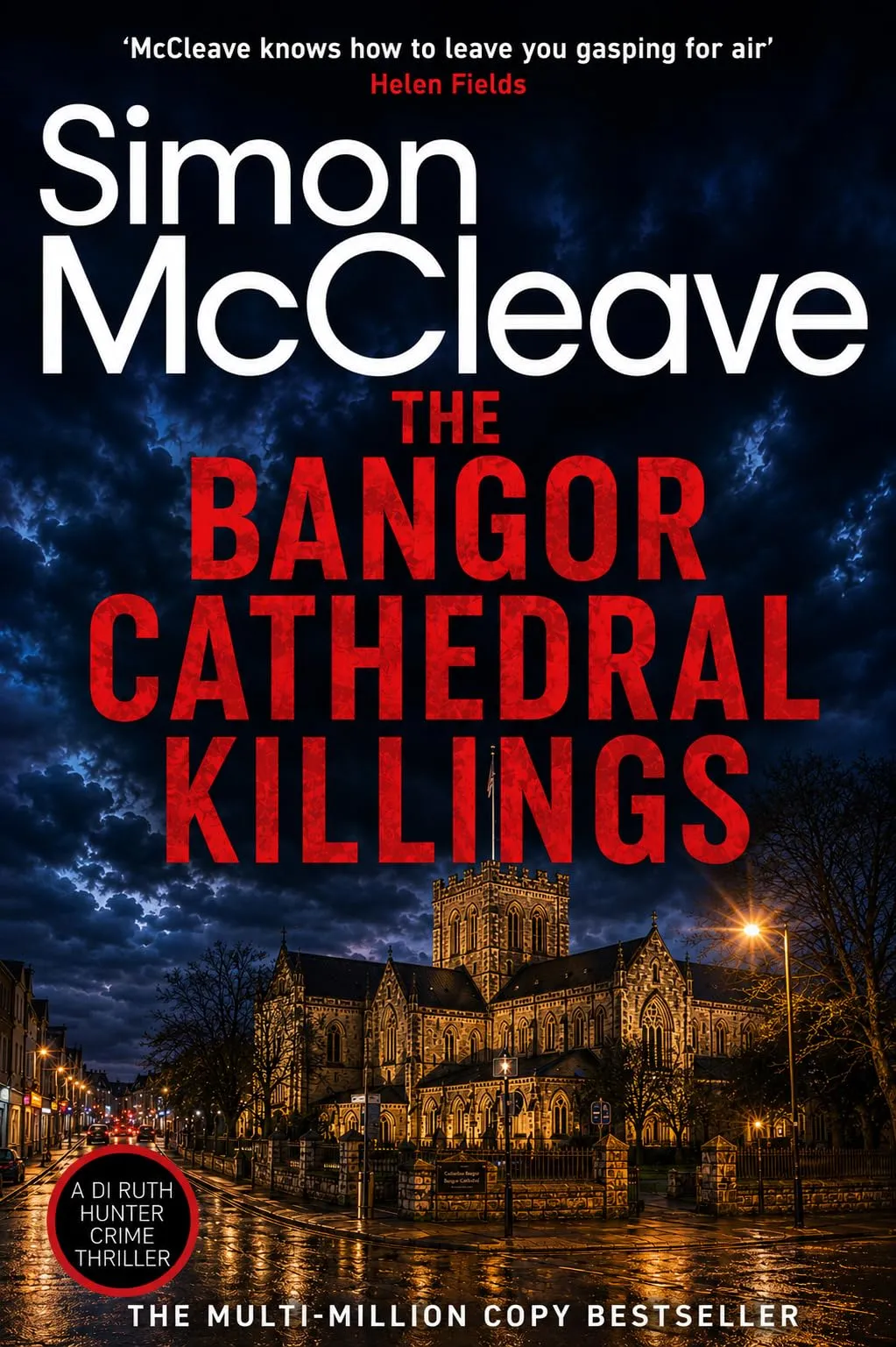 The Bangor Cathedral Killings (A DI Ruth Hunter Crime Thriller #24) by Simon McCleave
