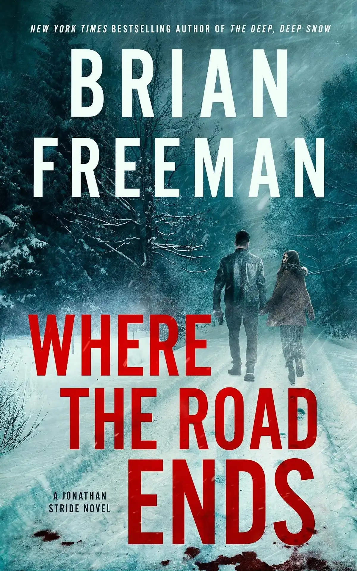 Where the Road Ends (The Jonathan Stride Series #12) by Brian Freeman