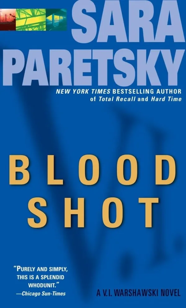 Blood Shot: A V. I. Warshawski Novel (V.I. Warshawski #5) by Sara Paretsky