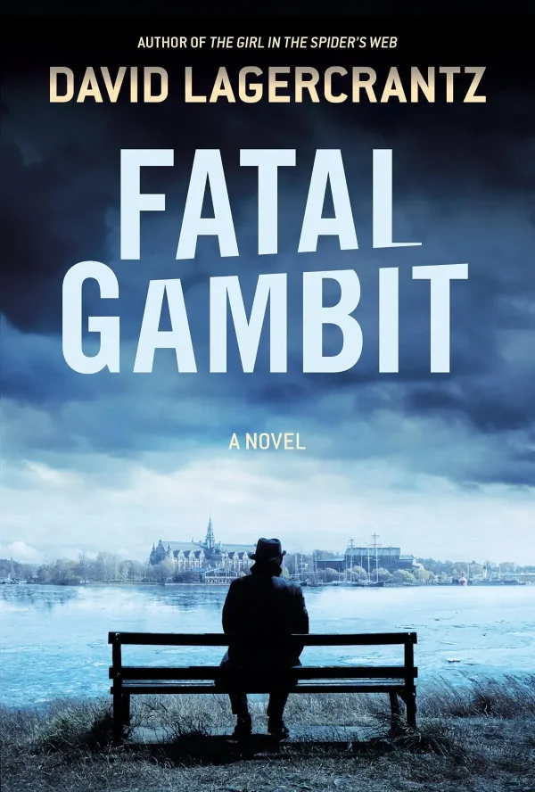 Fatal Gambit (Rekke and Vargas #2) by David Lagercrantz
