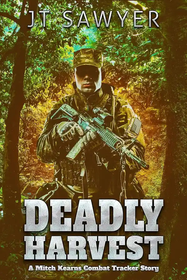 Deadly Harvest (Mitch Kearns Combat Tracker Series #5) by JT Sawyer