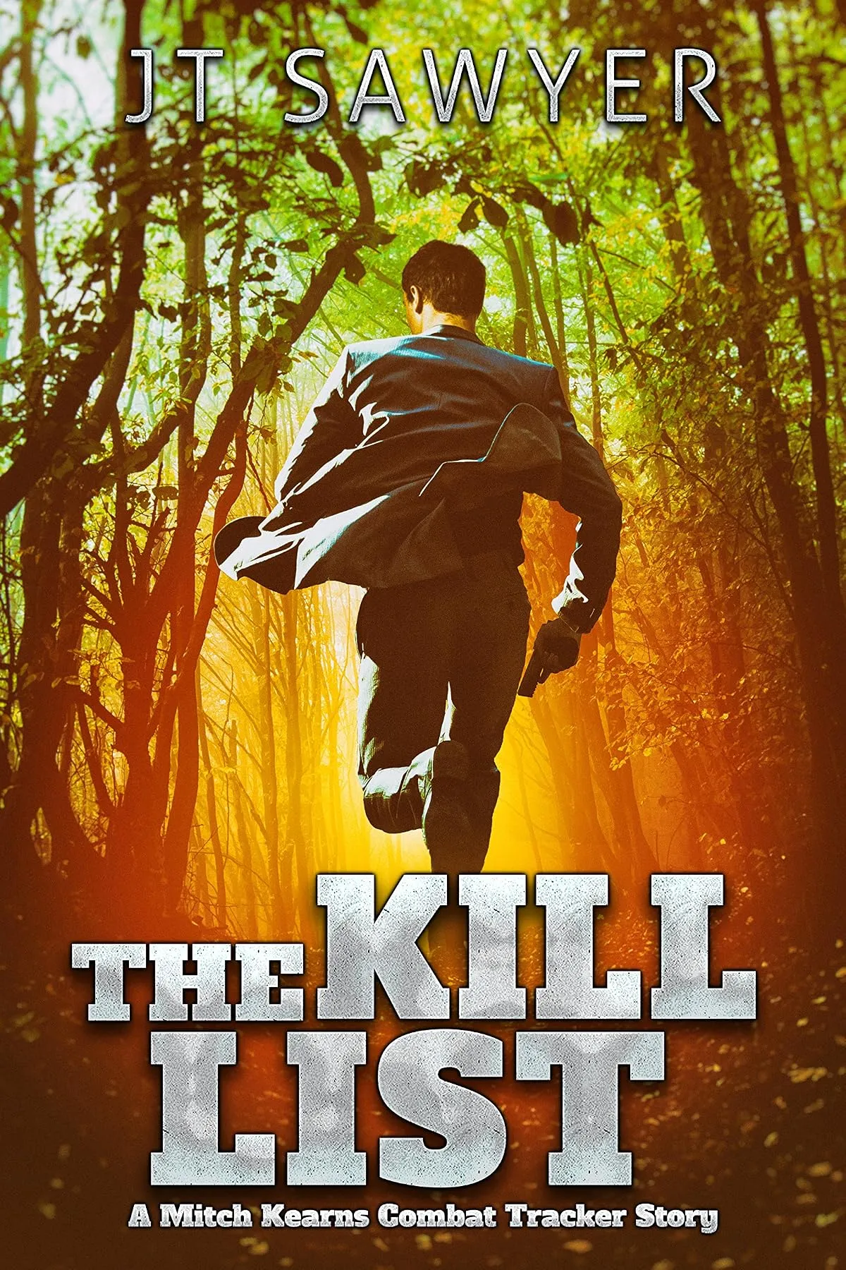 The Kill List (Mitch Kearns Combat Tracker Series #3) by JT Sawyer