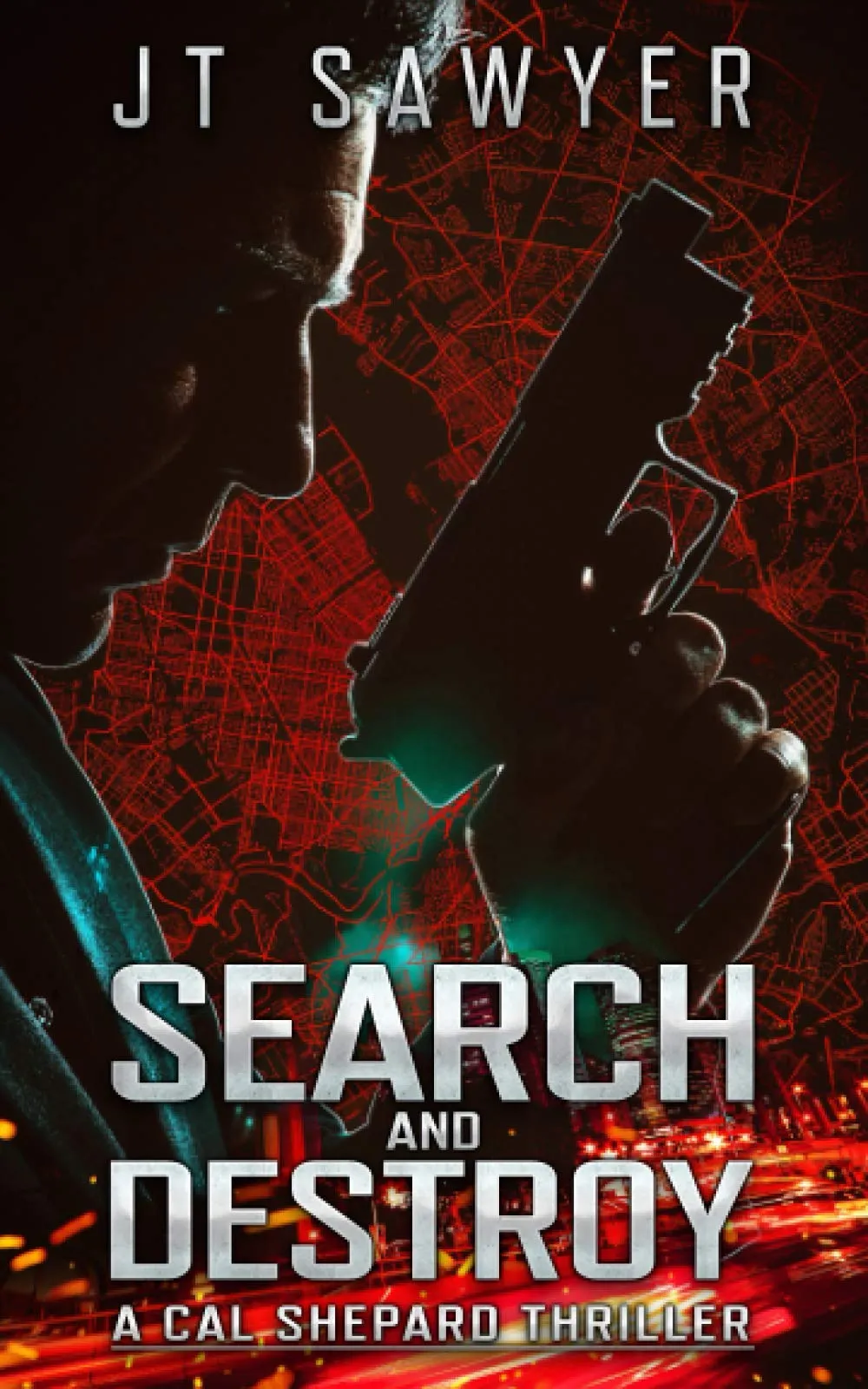 Search and Destroy (The Cal Shepard Black Ops Espionage Thriller #1) by JT Sawyer