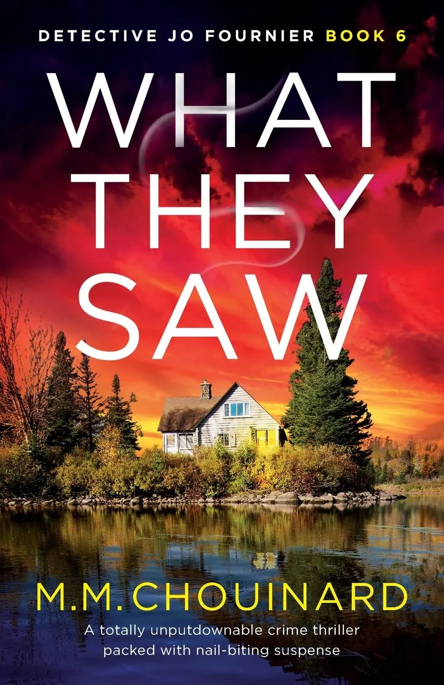 What They Saw (Detective Jo Fournier #6) by M.M. Chouinard