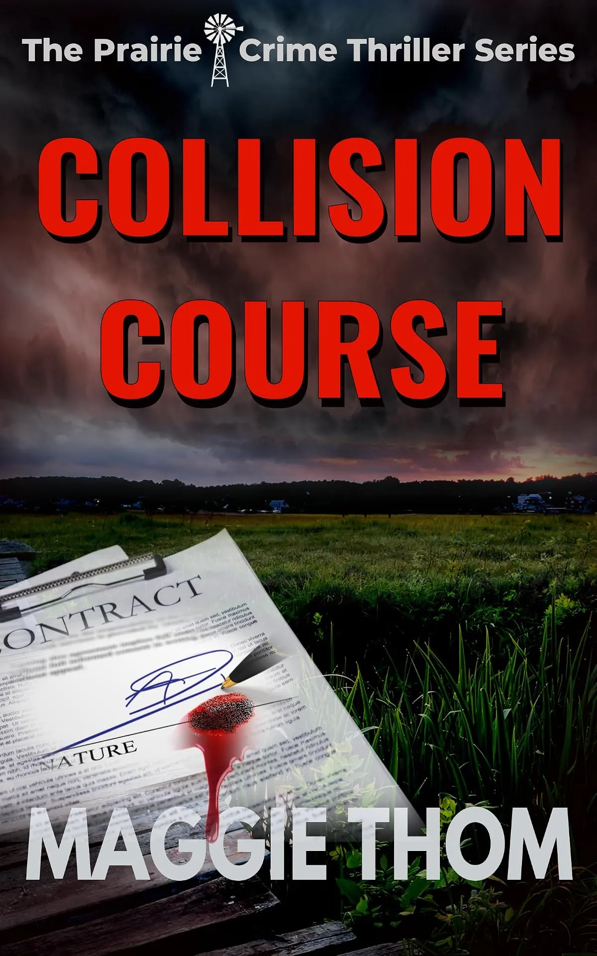 Collision Course (The Prairie Crime Thriller Series) by Maggie Thom