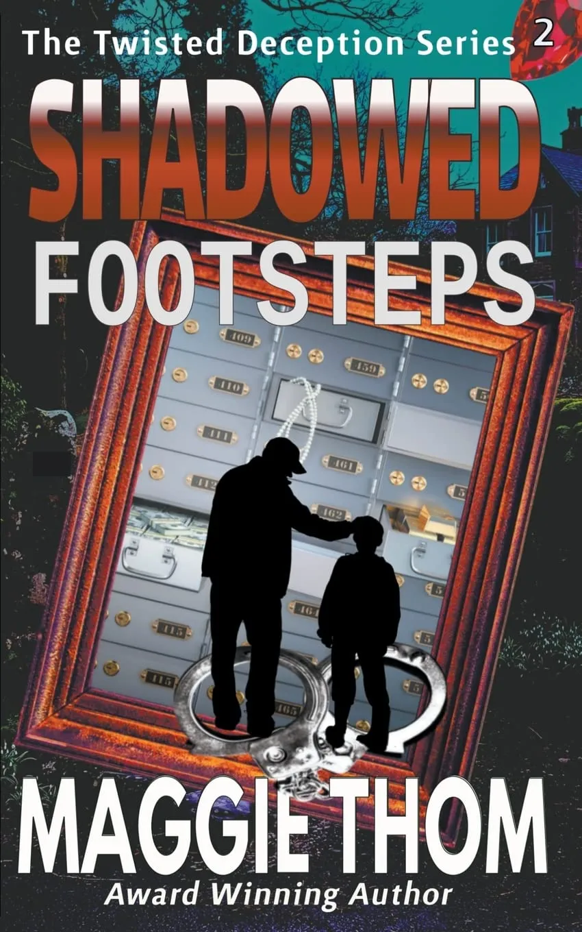 Shadowed Footsteps (The Twisted Deception Suspense Thriller Series #2) by Maggie Thom