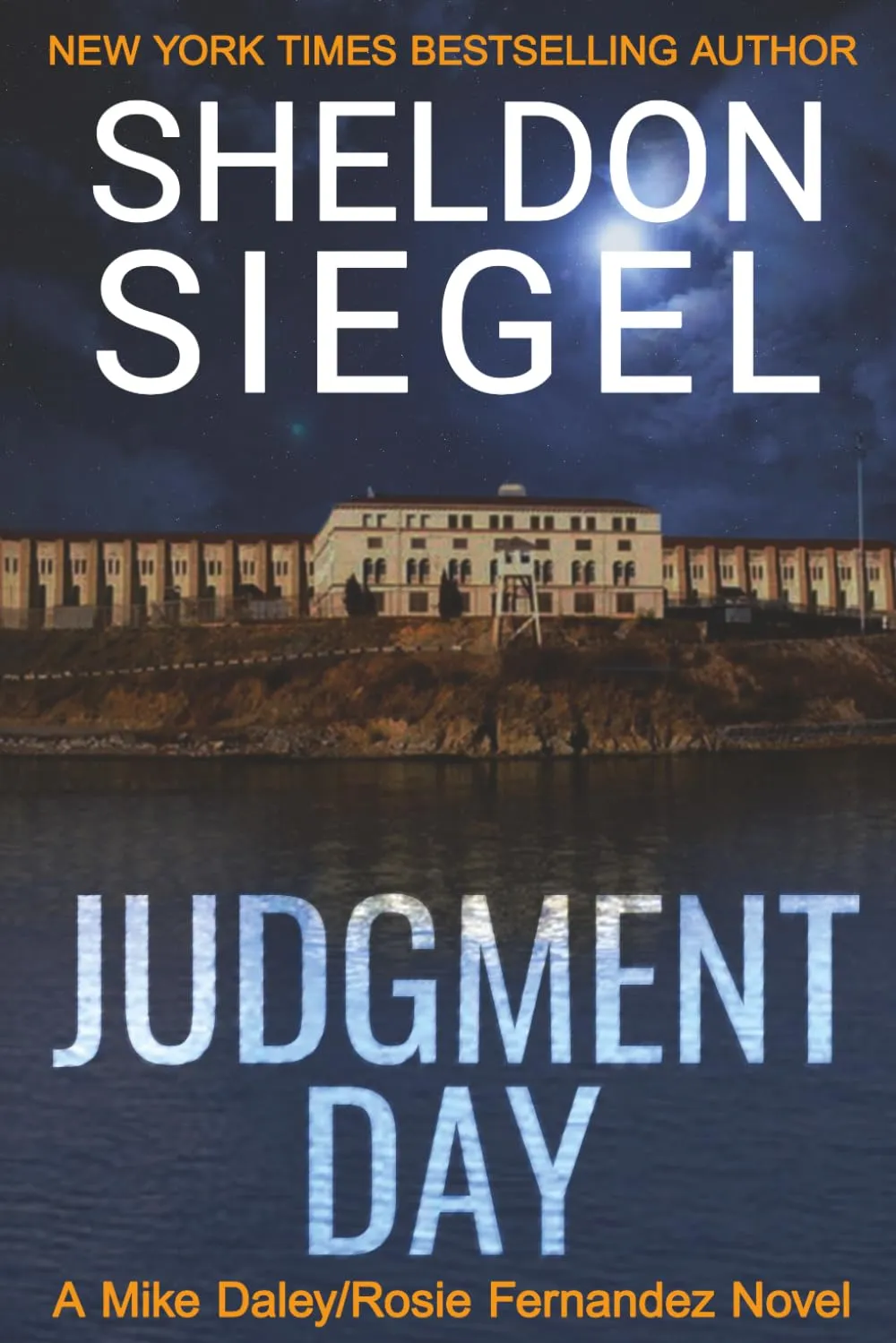 Judgment Day (Mike Daley/Rosie Fernandez Legal Thriller #6) by Sheldon Siegel
