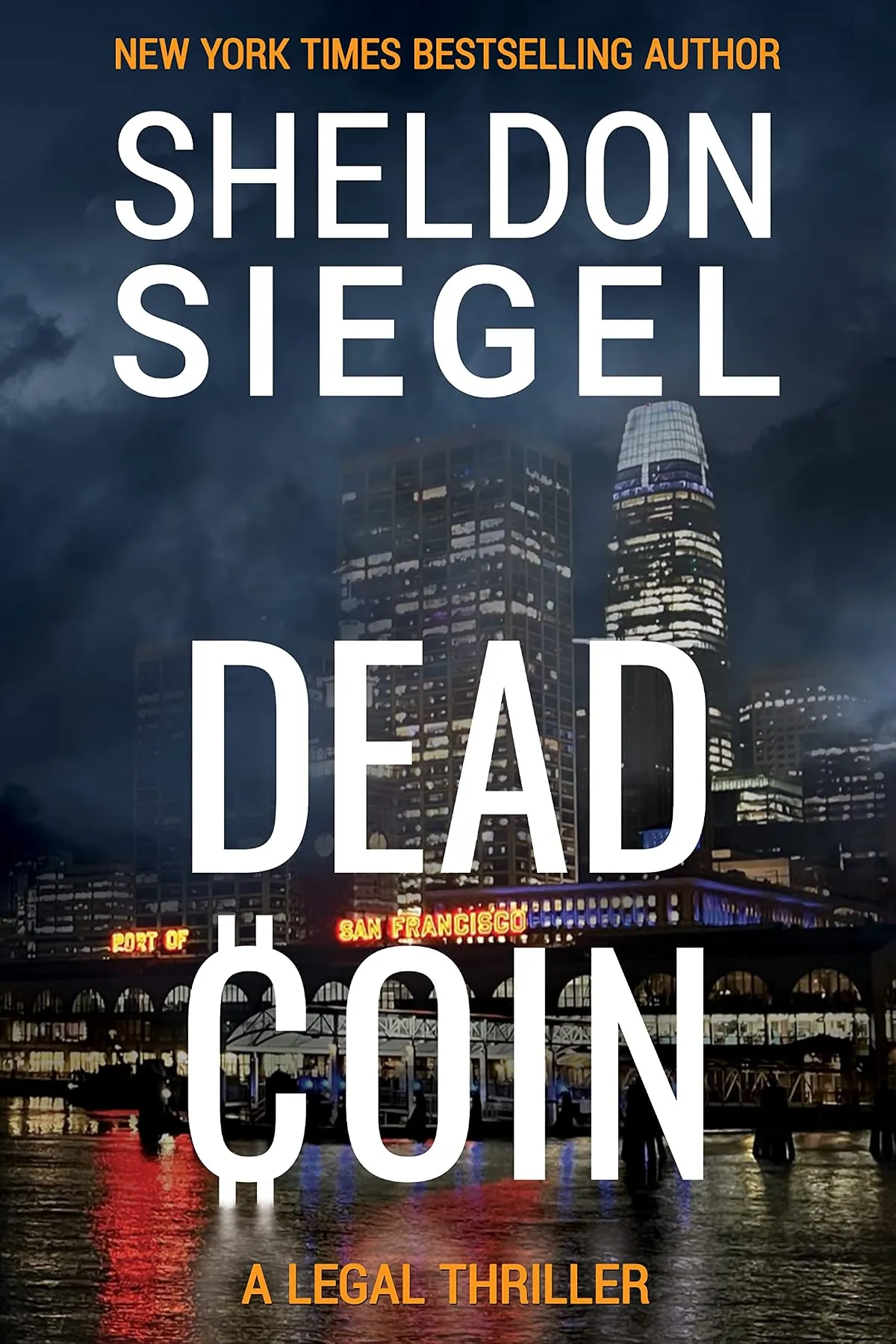 Dead Coin (Mike Daley/Rosie Fernandez Legal Thriller #15) by Sheldon Siegel