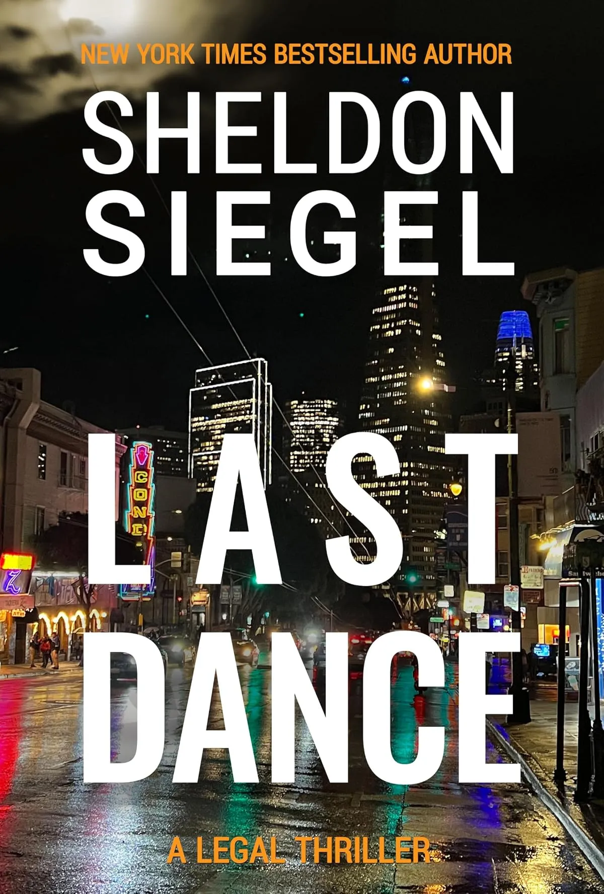 Last Dance (Mike Daley/Rosie Fernandez Legal Thriller #16) by Sheldon Siegel