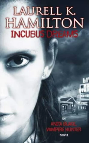 Incubus Dreams (Anita Blake, Vampire Hunter #12) by Laurell K. Hamilton