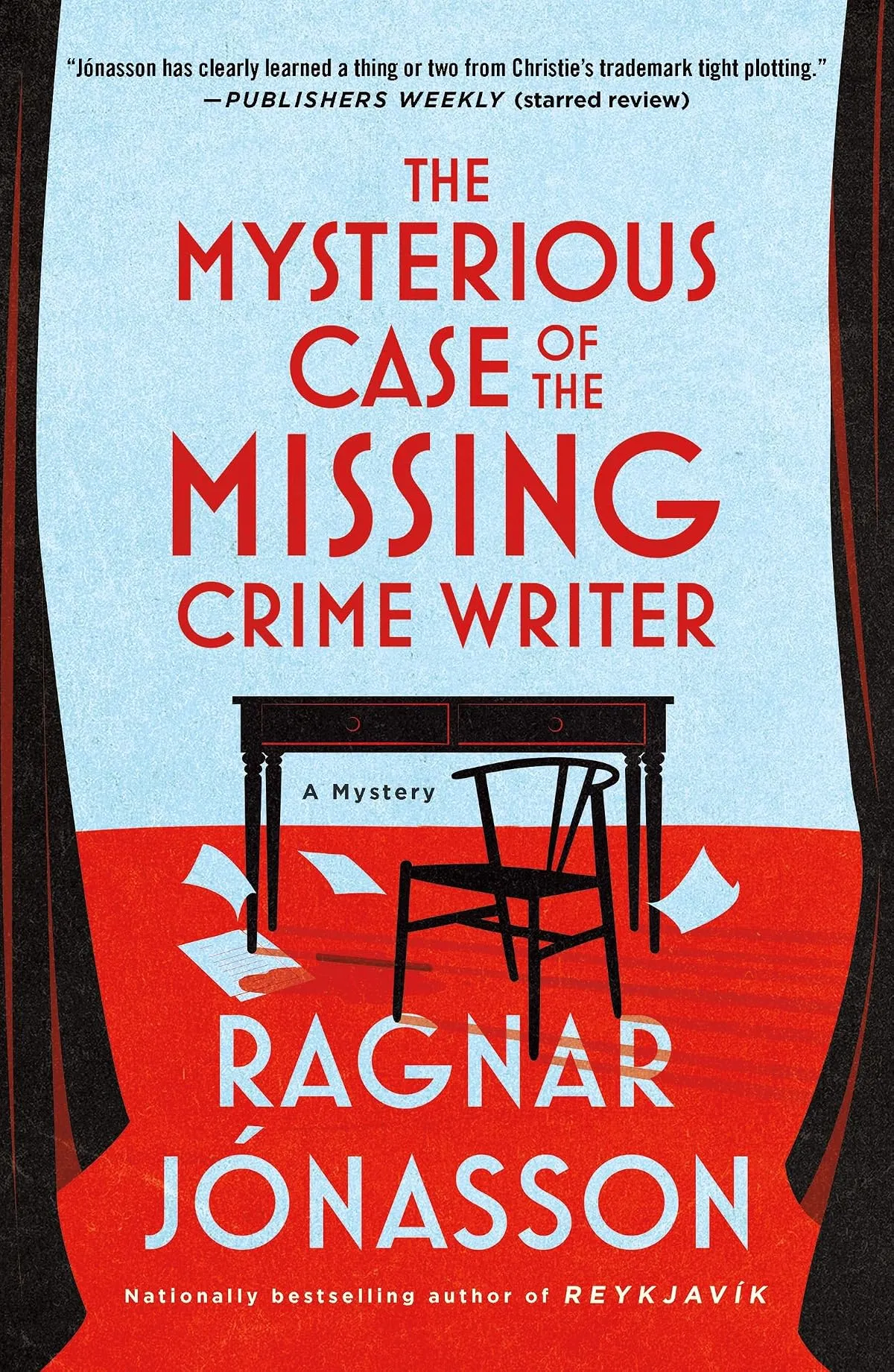 The Mysterious Case of the Missing Crime Writer (Helgi #2) by Ragnar Jónasson