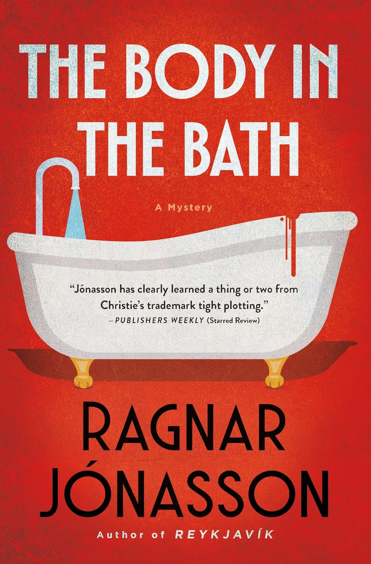 The Body in the Bath (Helgi #3) by Ragnar Jónasson