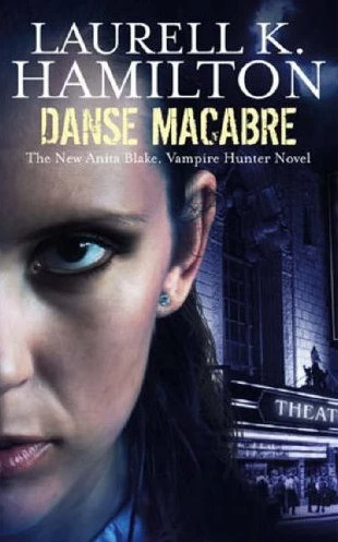 Danse Macabre (Anita Blake, Vampire Hunter #14) by Laurell K. Hamilton