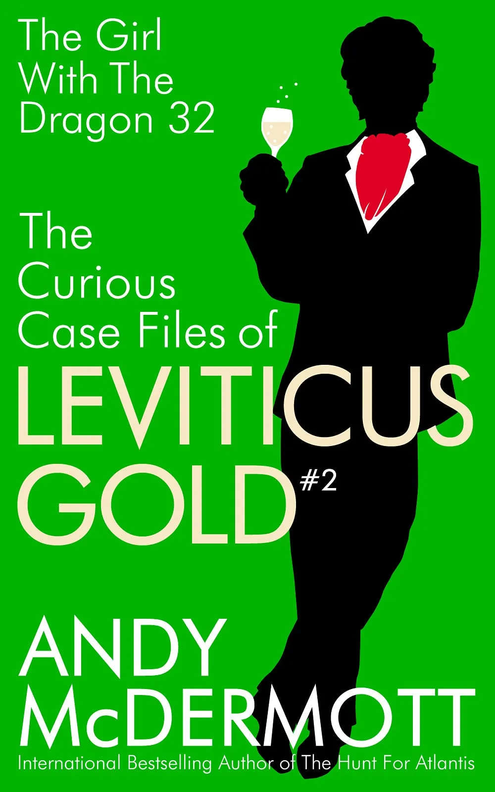 The Girl With The Dragon 32 (The Curious Case Files of Leviticus Gold #2) by Andy McDermott