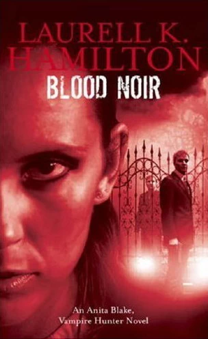 Blood Noir (Anita Blake, Vampire Hunter #16) by Laurell K. Hamilton