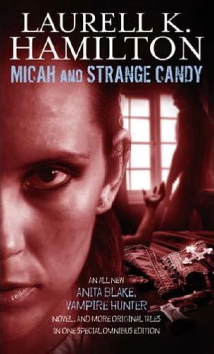 Micah and Strange Candy by Laurell K. Hamilton