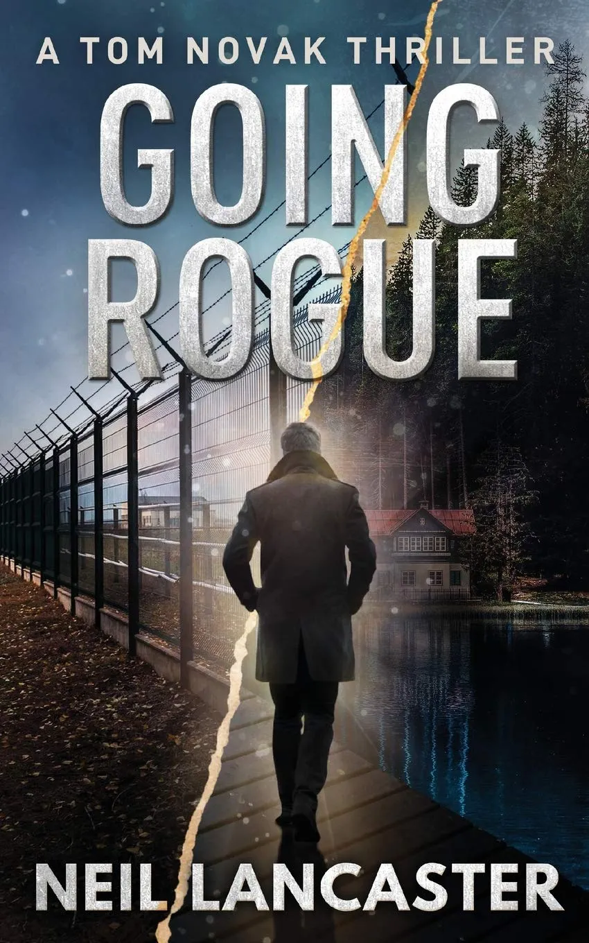 Going Rogue (Tom Novak #2) by Neil Lancaster