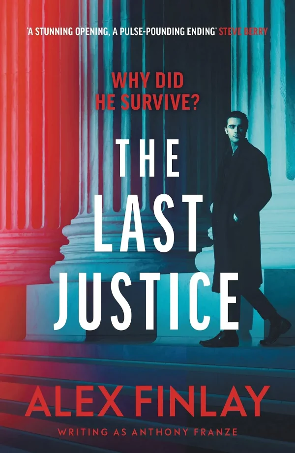 The Last Justice by Alex Finlay, Anthony Franze