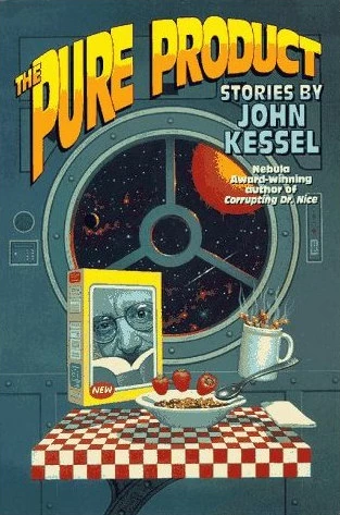 The Pure Product by John Kessel