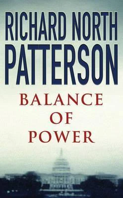 Balance of Power (Kerry Kilcannon #3) by Richard North Patterson
