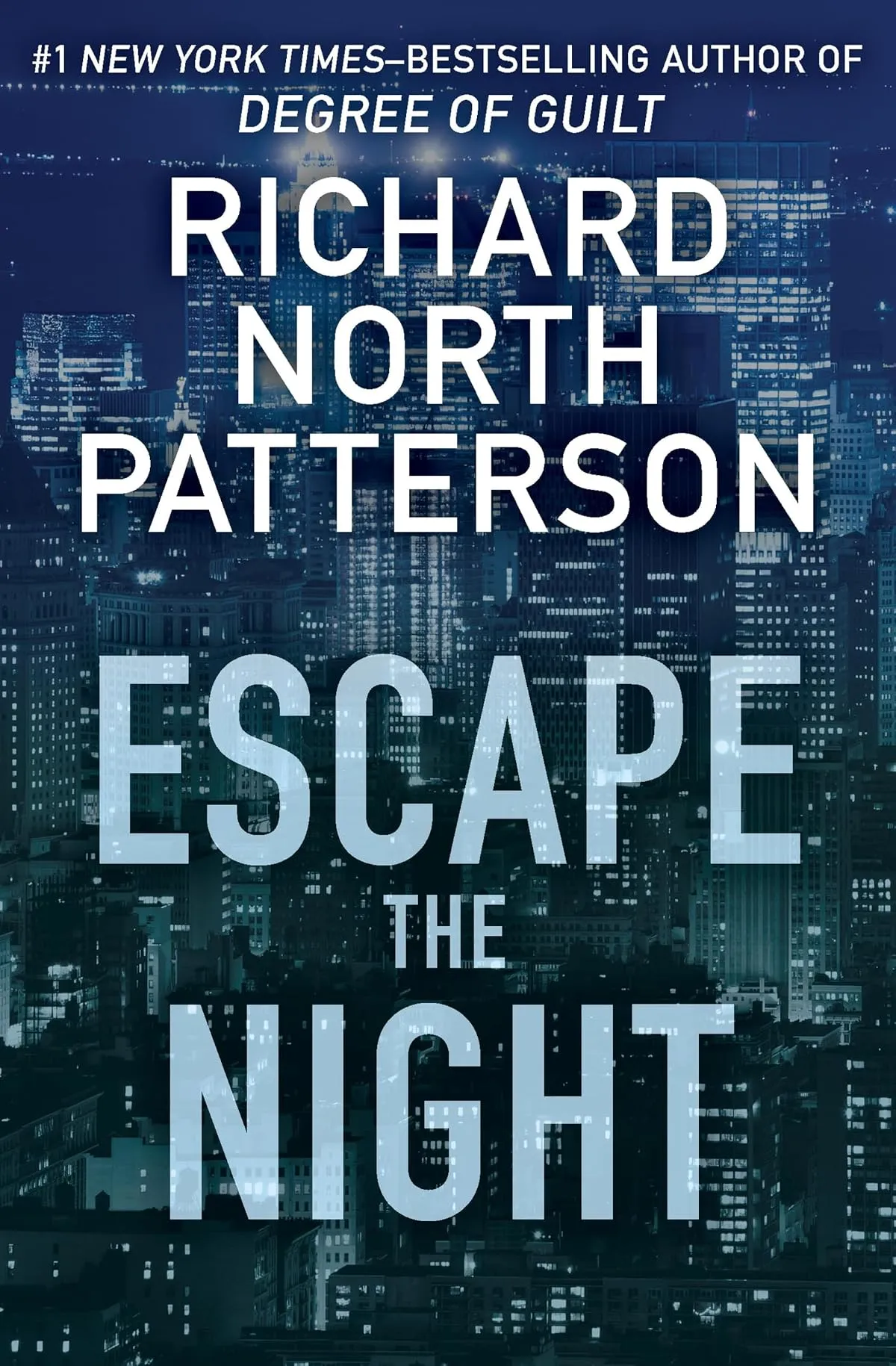 Escape the Night by Richard North Patterson