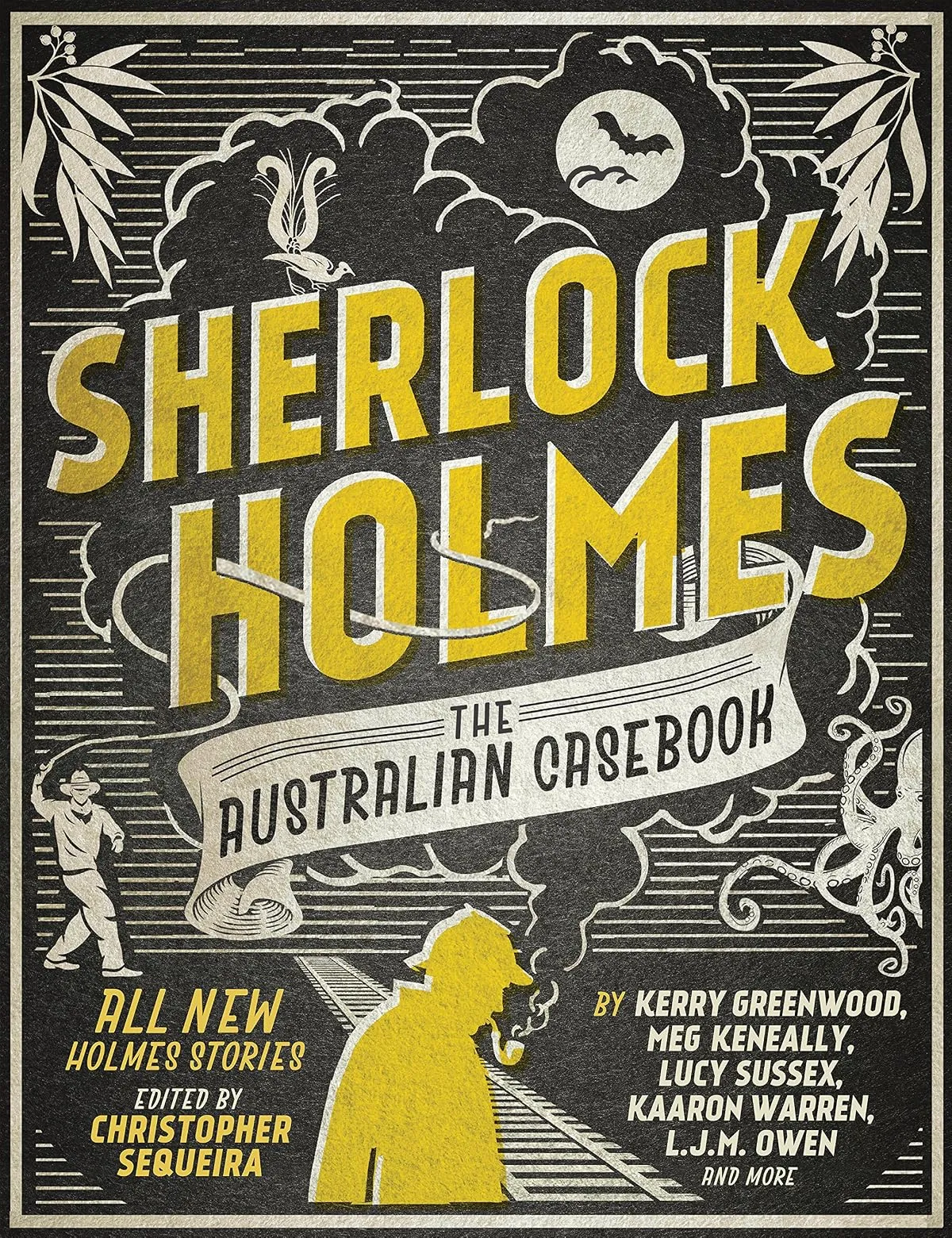 Sherlock Holmes The Australian Casebook by Christopher Sequeira