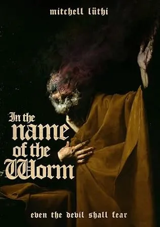 In the Name of the Worm
