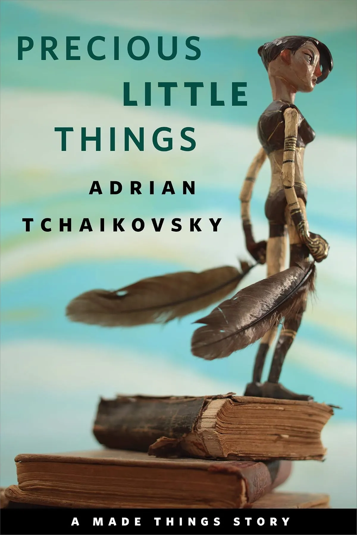 Precious Little Things (Made Things #0.5) by Adrian Tchaikovsky
