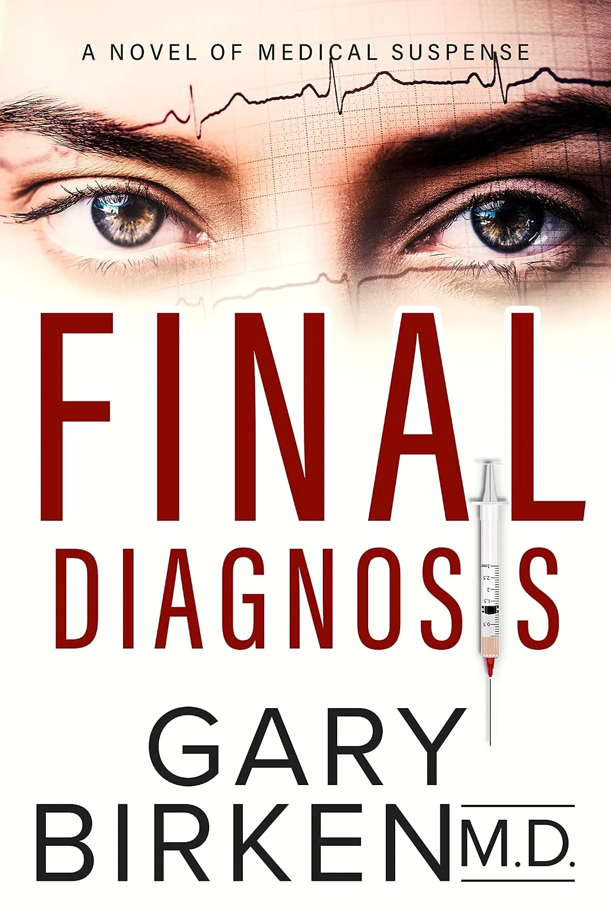 Final Diagnosis by Gary Birken