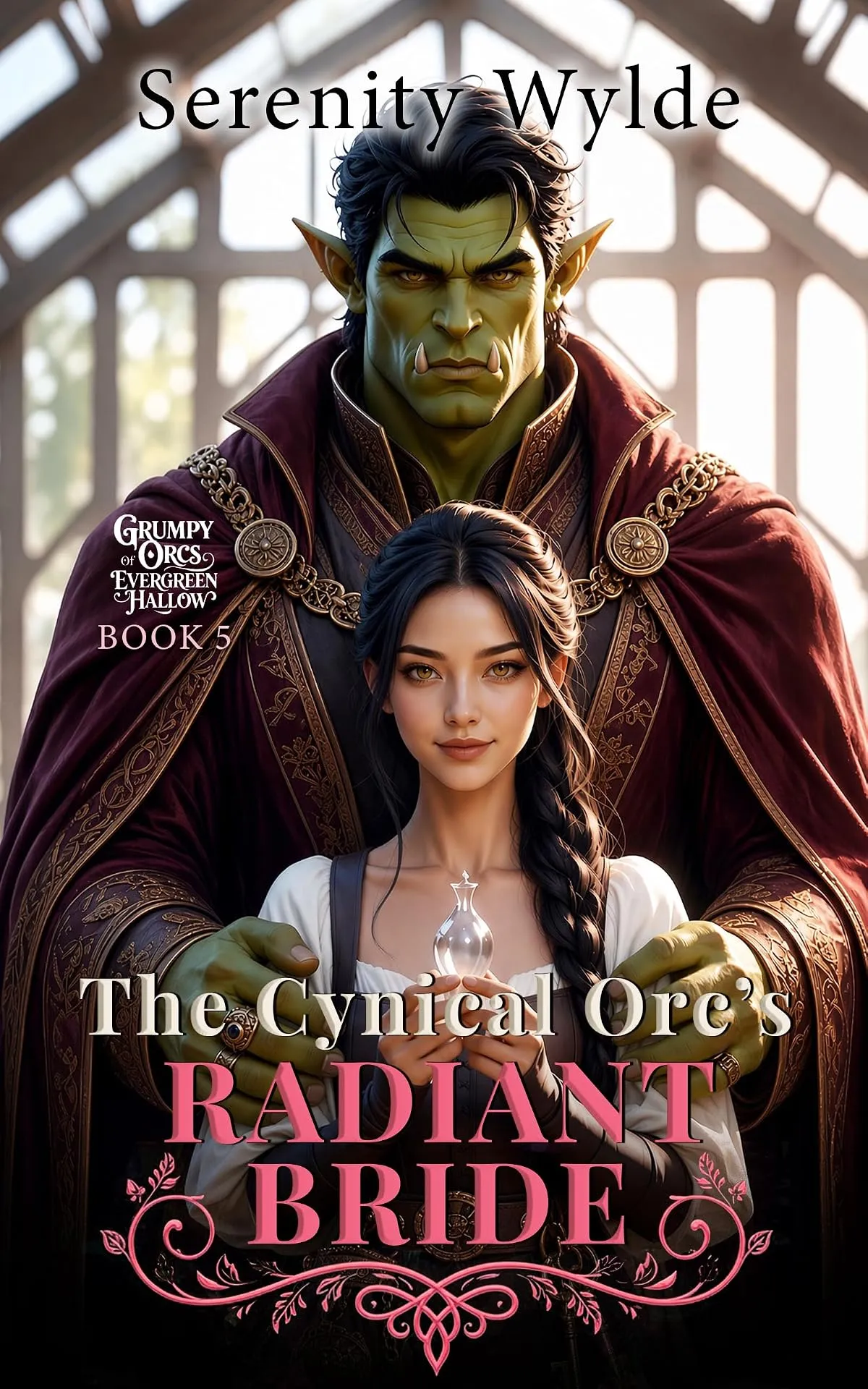 The Cynical Orc's Radiant Bride: A monster romance short read (Grumpy Orcs of Evergreen Hallow #5) by Serenity Wylde