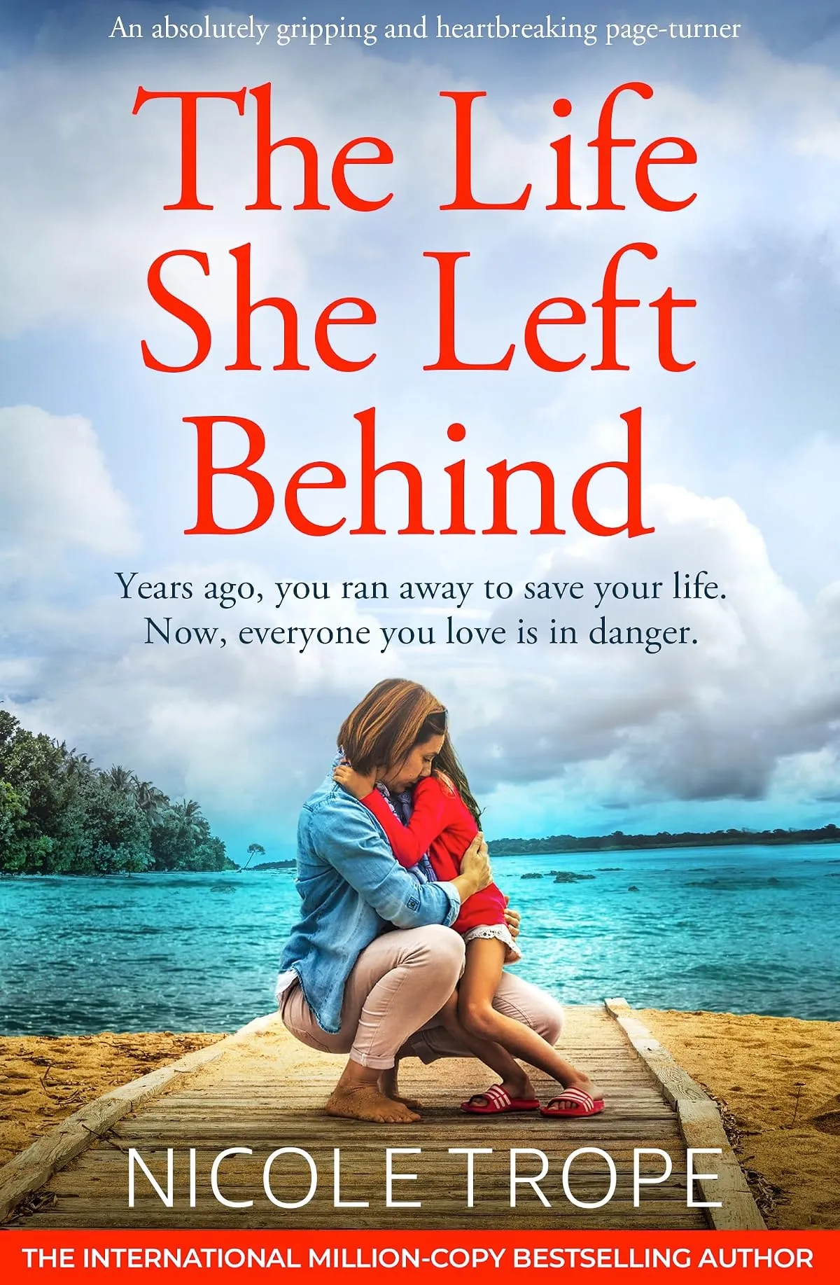 The Life She Left Behind by Nicole Trope