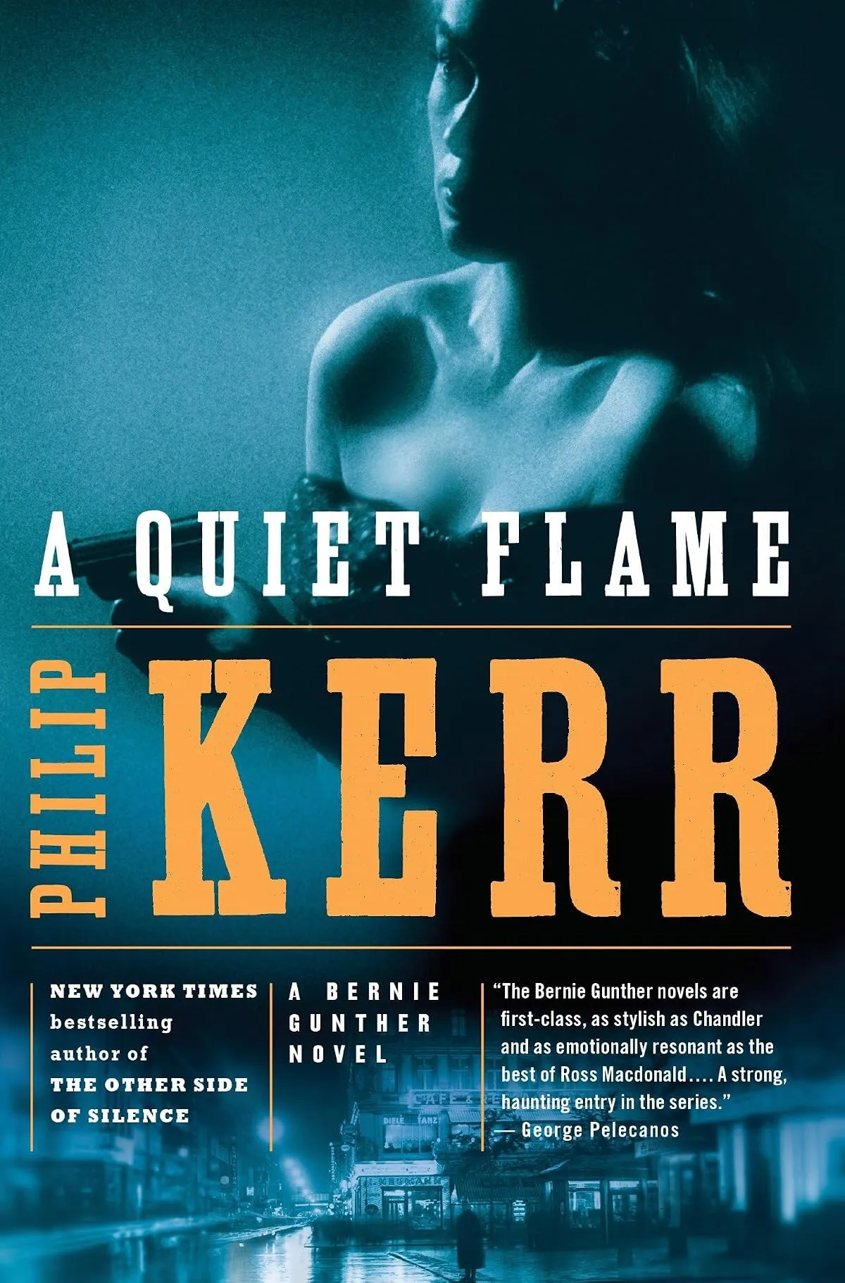 A Quiet Flame (Bernie Gunther #5) by Philip Kerr
