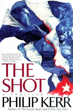 The Shot by Philip Kerr