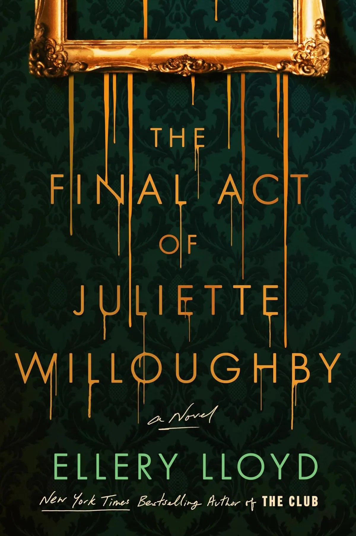The Final Act of Juliette Willoughby by Ellery Lloyd