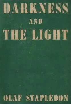 Darkness and the Light by Olaf Stapledon