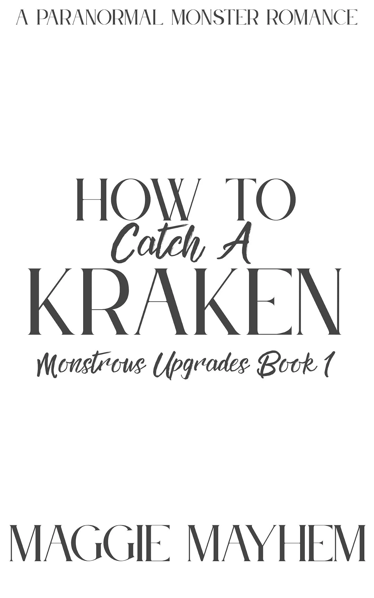 How To Catch a Kraken