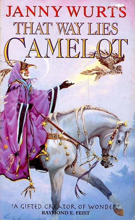 That Way Lies Camelot by Janny Wurts