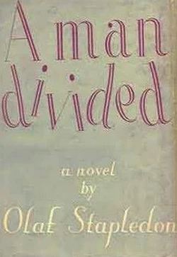 A Man Divided by Olaf Stapledon