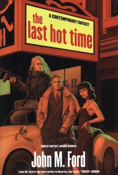 The Last Hot Time by John M. Ford