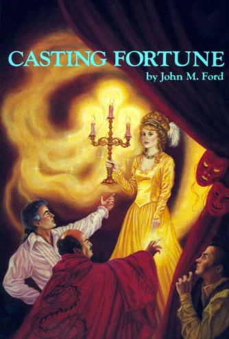 Casting Fortune by John M. Ford