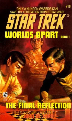 The Final Reflection (Star Trek: The Original Series (numbered novels) #16) by John M. Ford