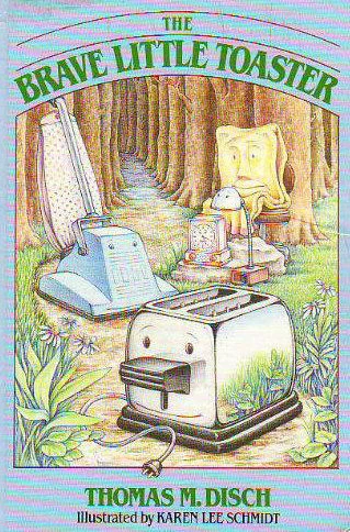 The Brave Little Toaster (Brave Little Toaster #1) by Thomas M. Disch