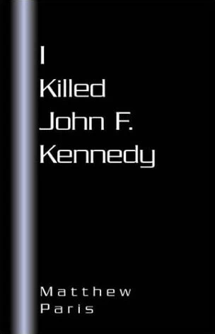 I Killed John F. Kennedy